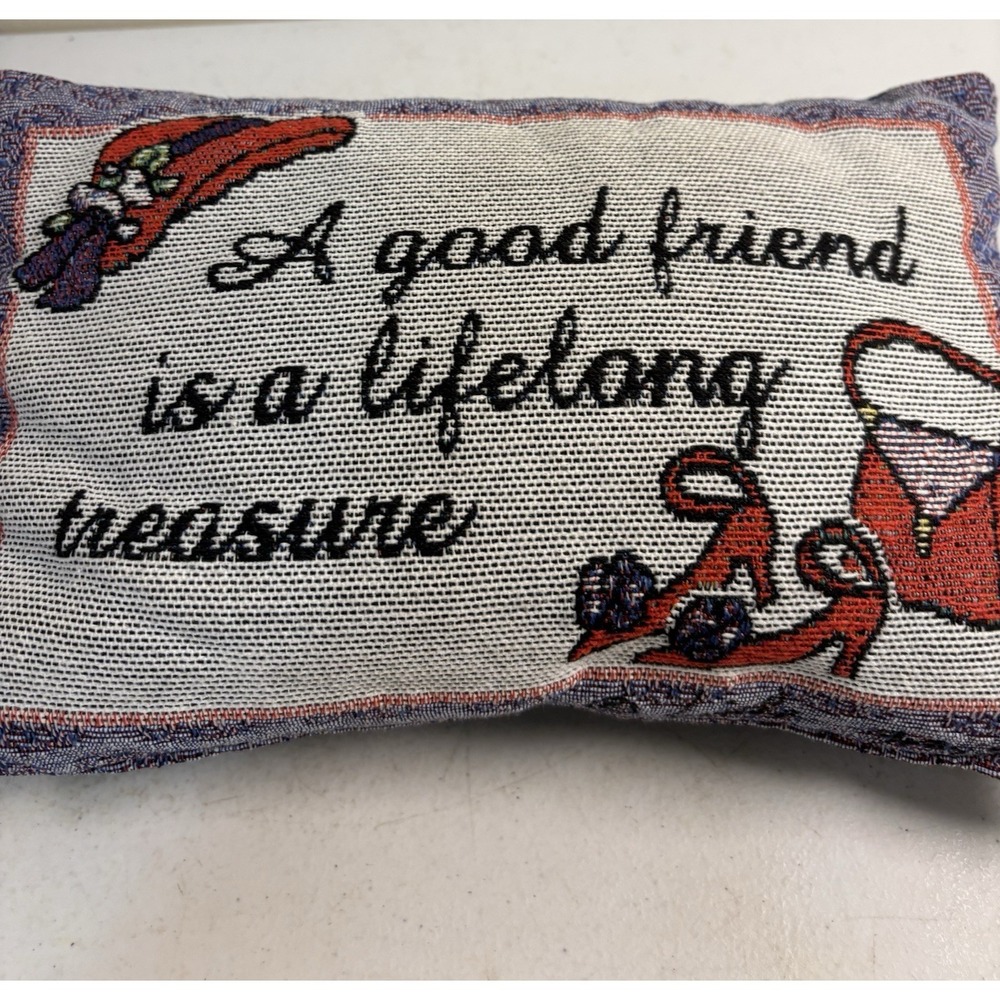Tapestry Pillow A GOOD FRIEND IS A LIFE LONG TREASURE‎  Red Hat 11"x 8"
